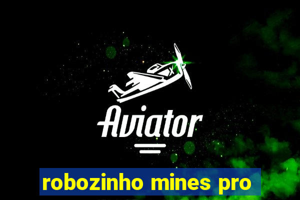 robozinho mines pro